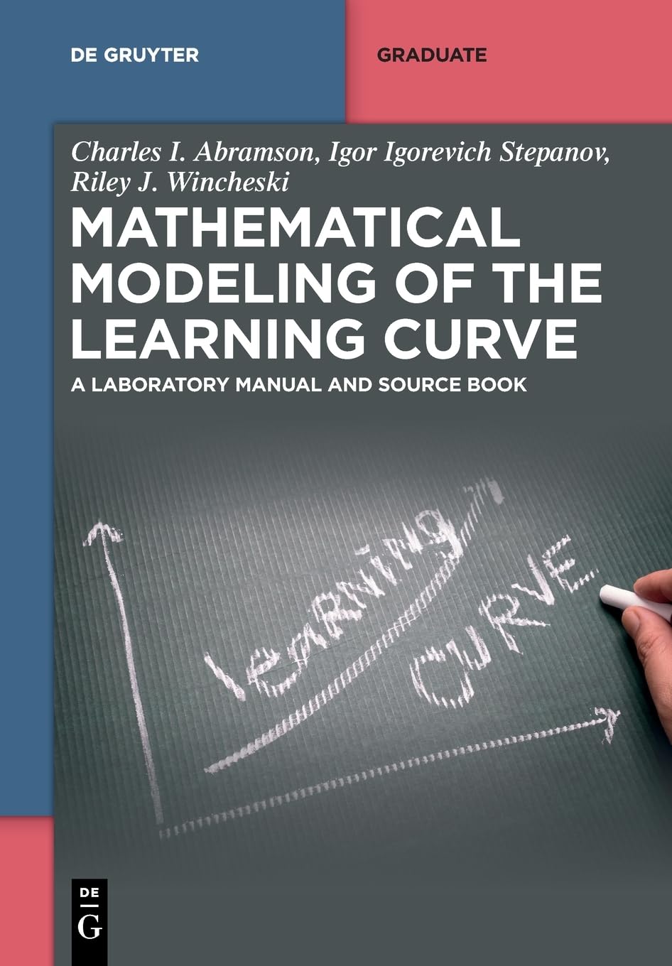 Mathematical Modeling of the Learning Curve: A Laboratory Manual and Source Book (De Gruyter Textbook),New
