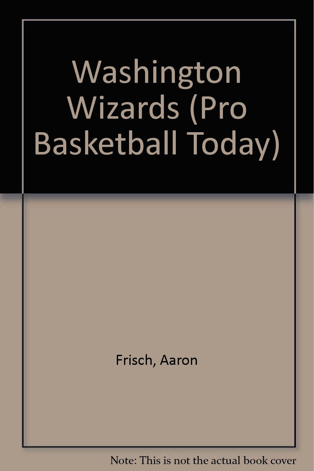 The History of the Washington Wizards (Pro Basketball Today),Used