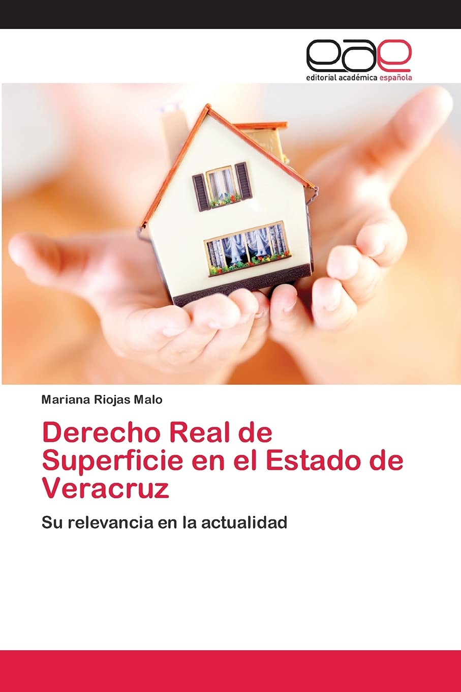 Derecho Real de Superficie en el Estado de Veracruz: Su relevancia en la actualidad (Spanish Edition),Used