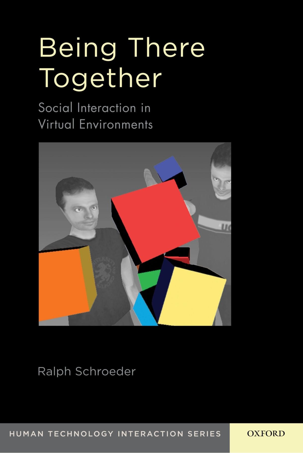Being There Together: Social Interaction in Shared Virtual Environments (Human Technology Interaction Series),Used
