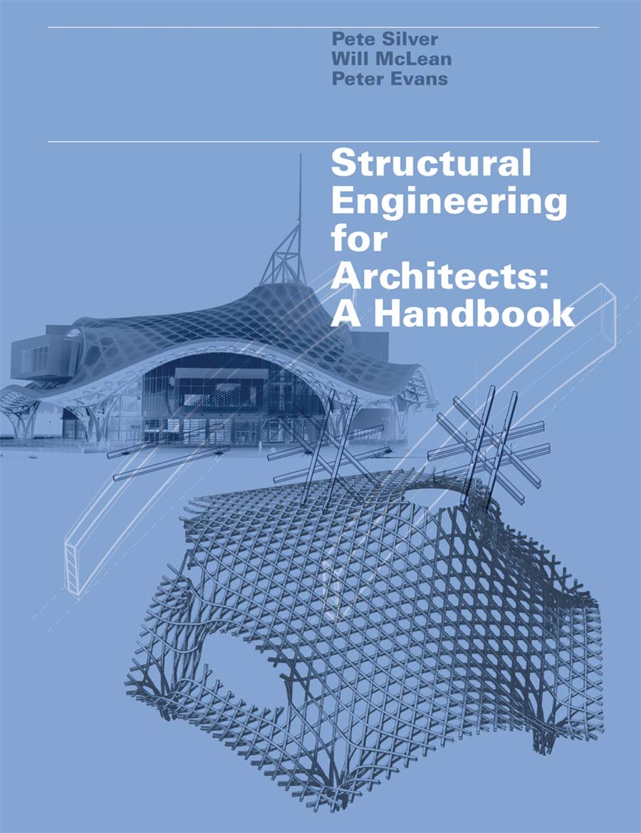 Structural Engineering For Architects: A Handbook