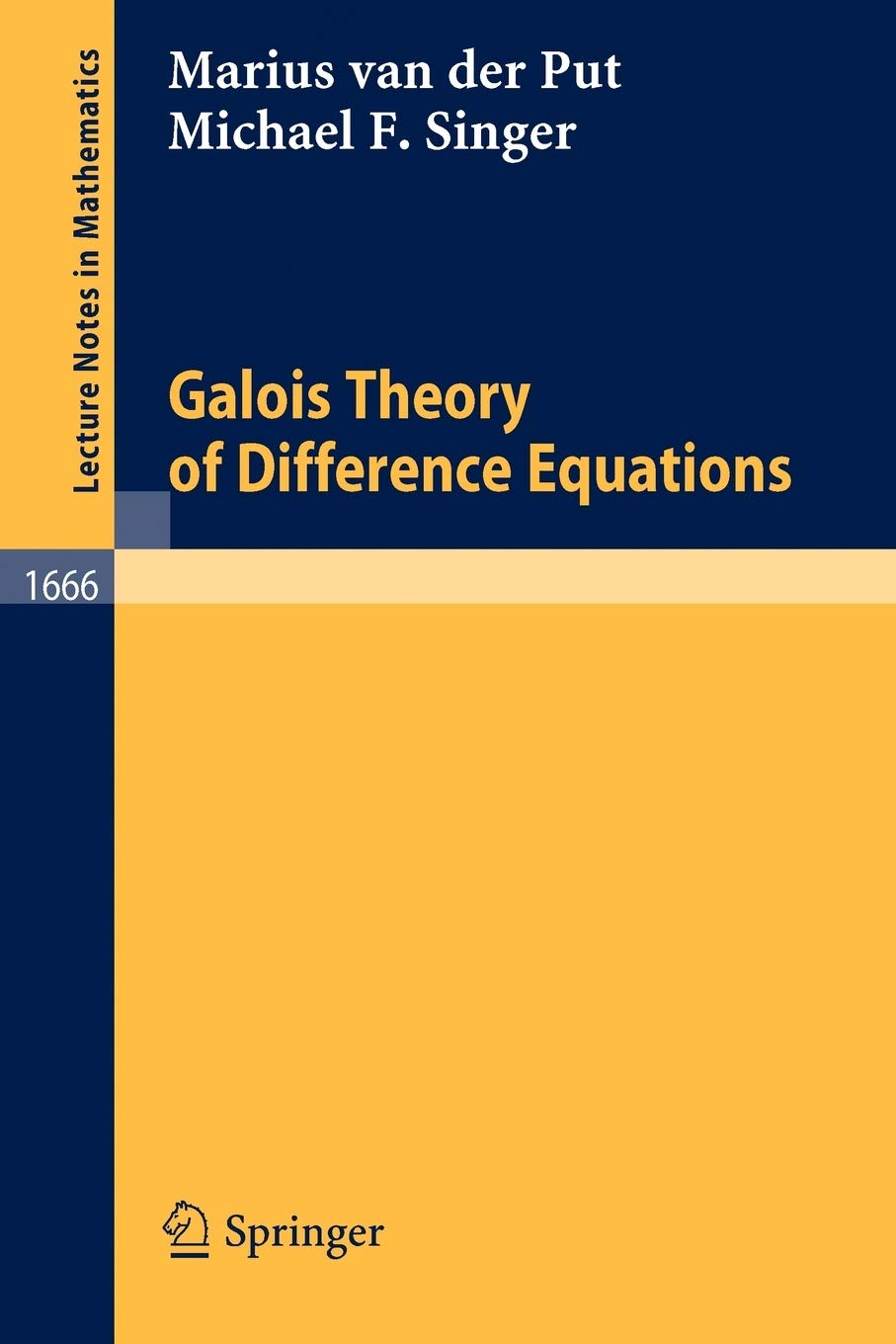 Galois Theory of Difference Equations (Lecture Notes in Mathematics, 1666),Used