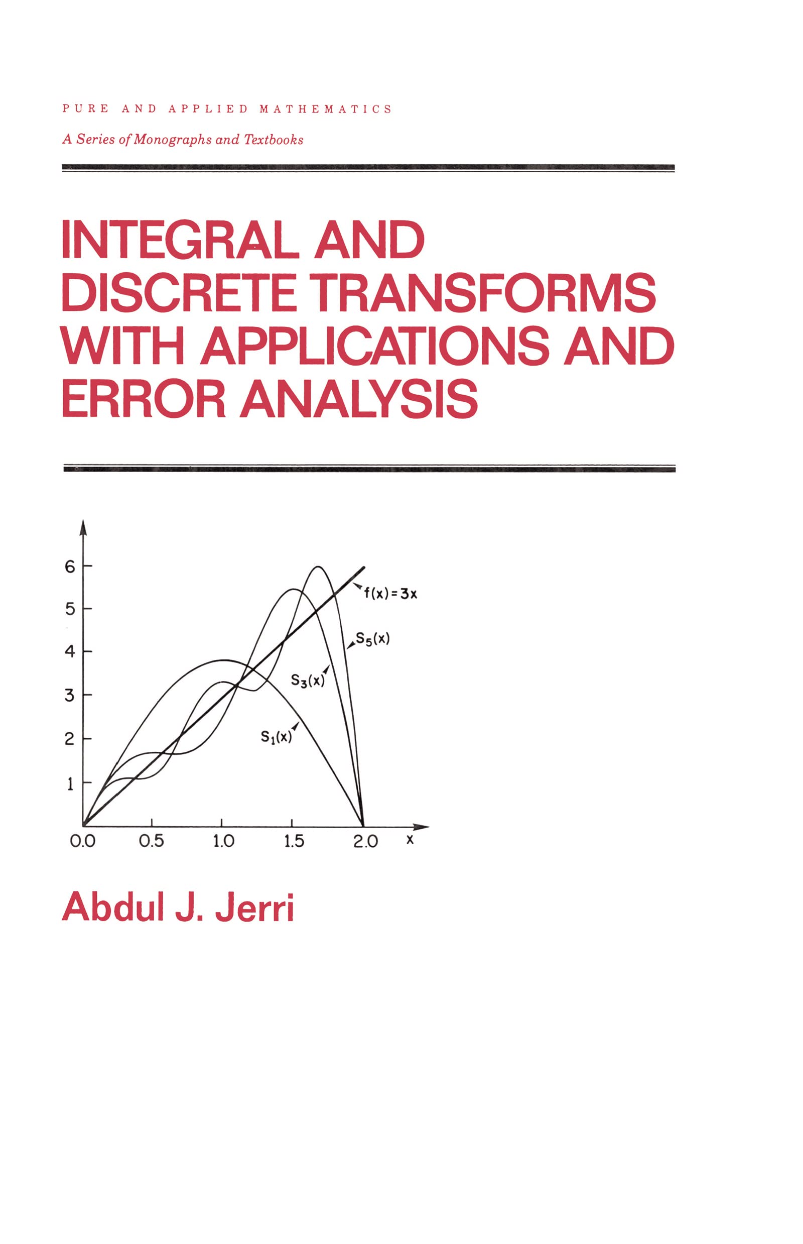 Integral and Discrete Transforms with Applications and Error Analysis (Chapman & Hall/CRC Pure and Applied Mathematics),Used