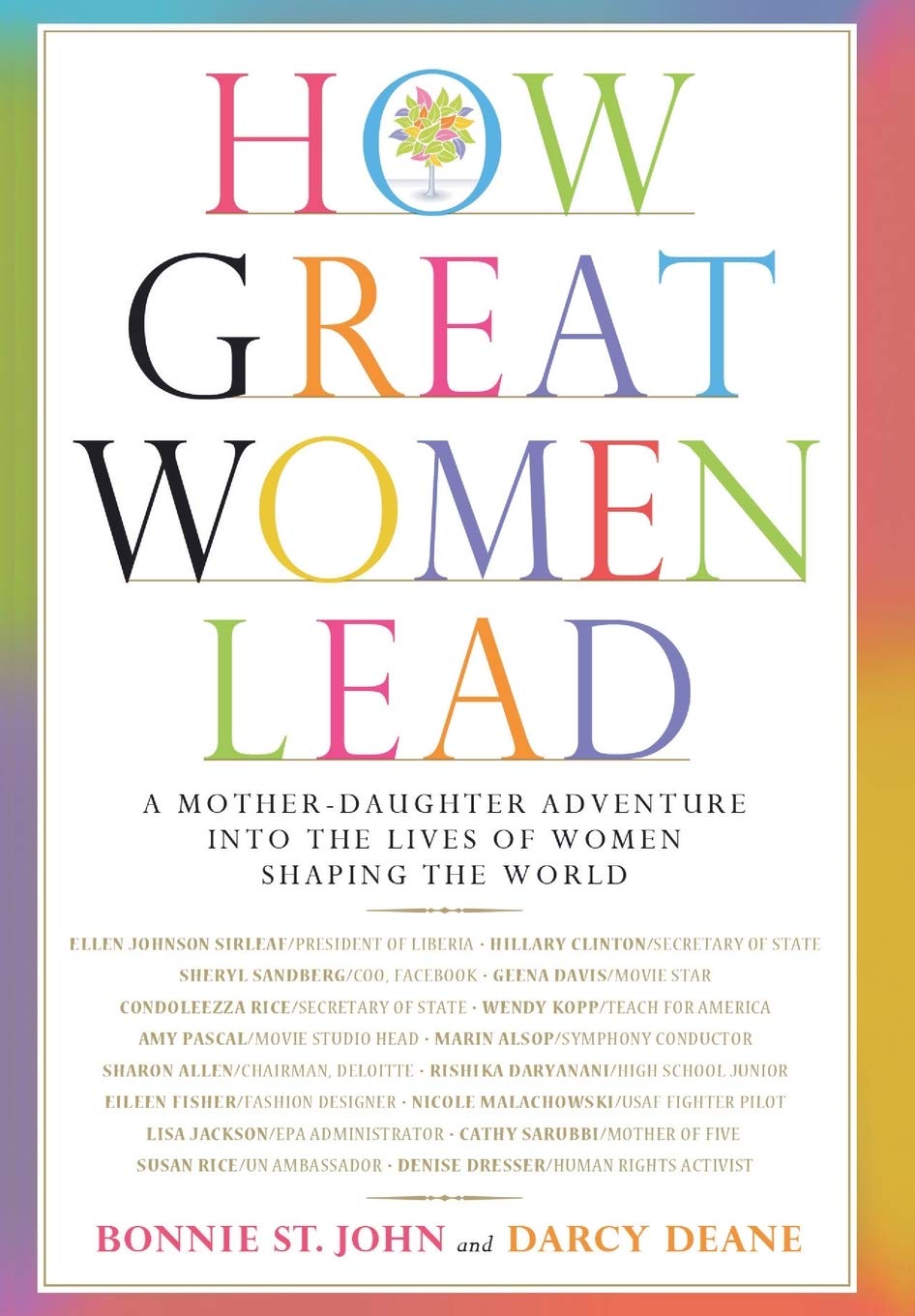 How Great Women Lead: A Motherdaughter Adventure Into The Lives Of Women Shaping The World