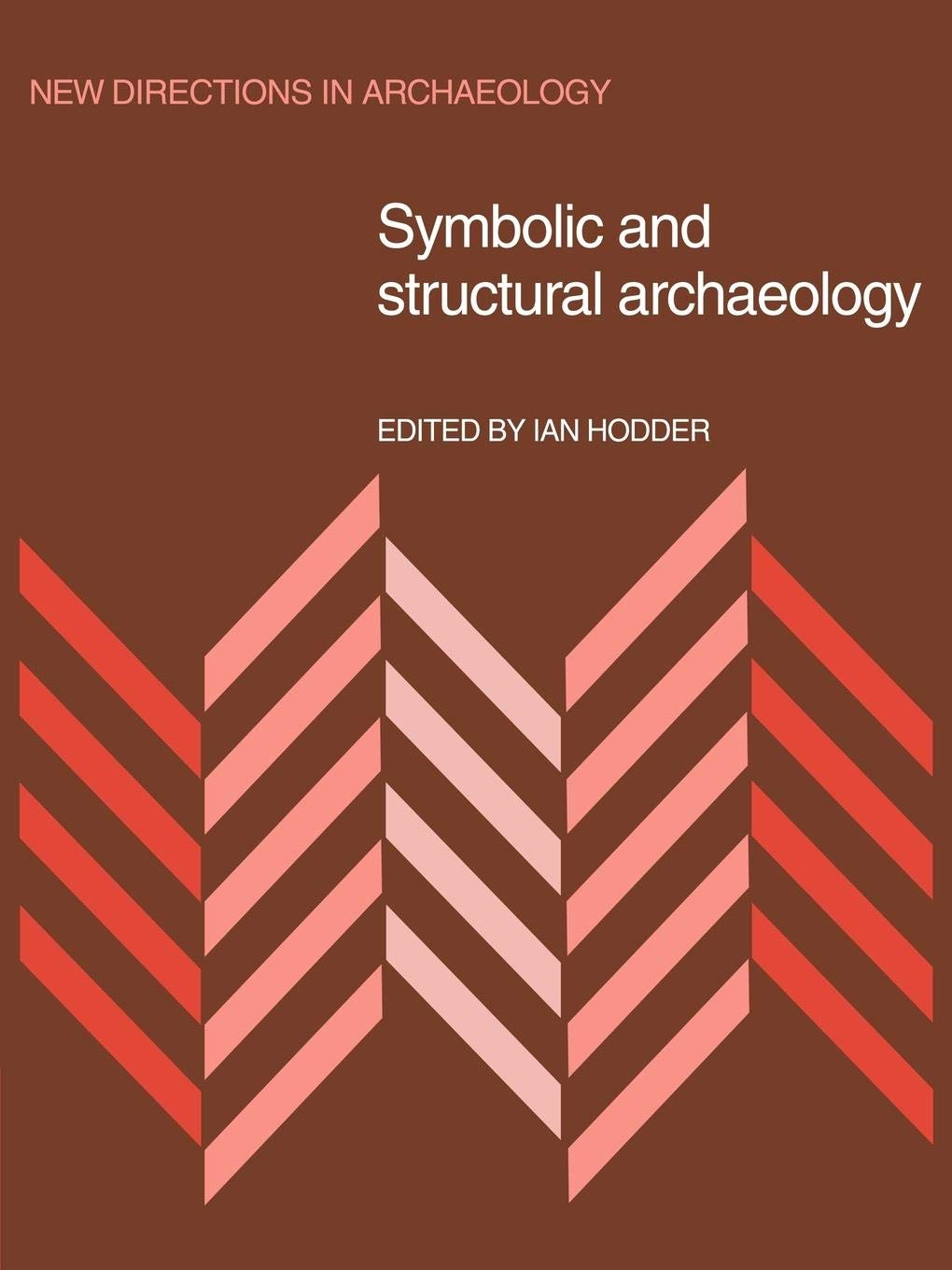 Symbolic and Structural Archaeology (New Directions in Archaeology),Used