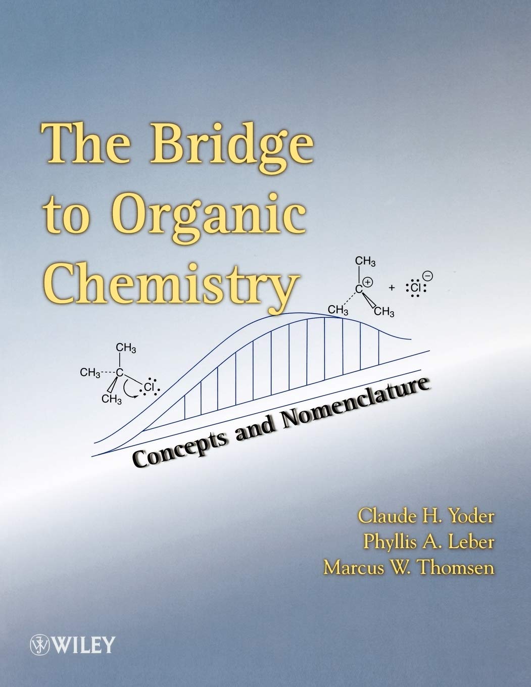 The Bridge To Organic Chemistry: Concepts And Nomenclature