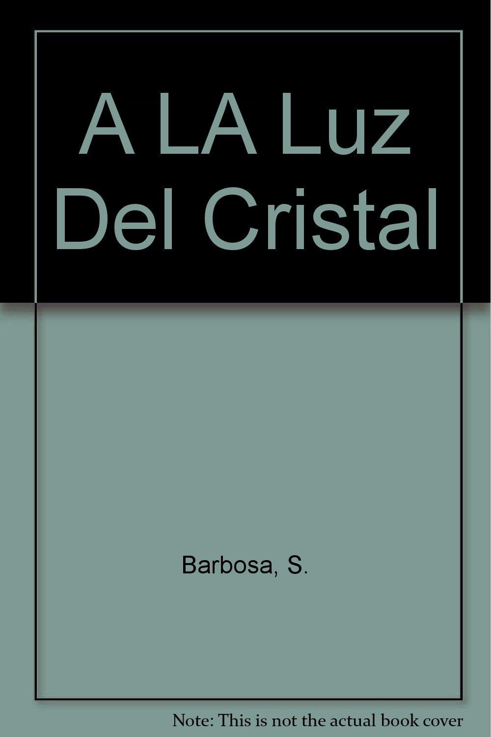 A LA Luz Del Cristal (Spanish Edition),Used