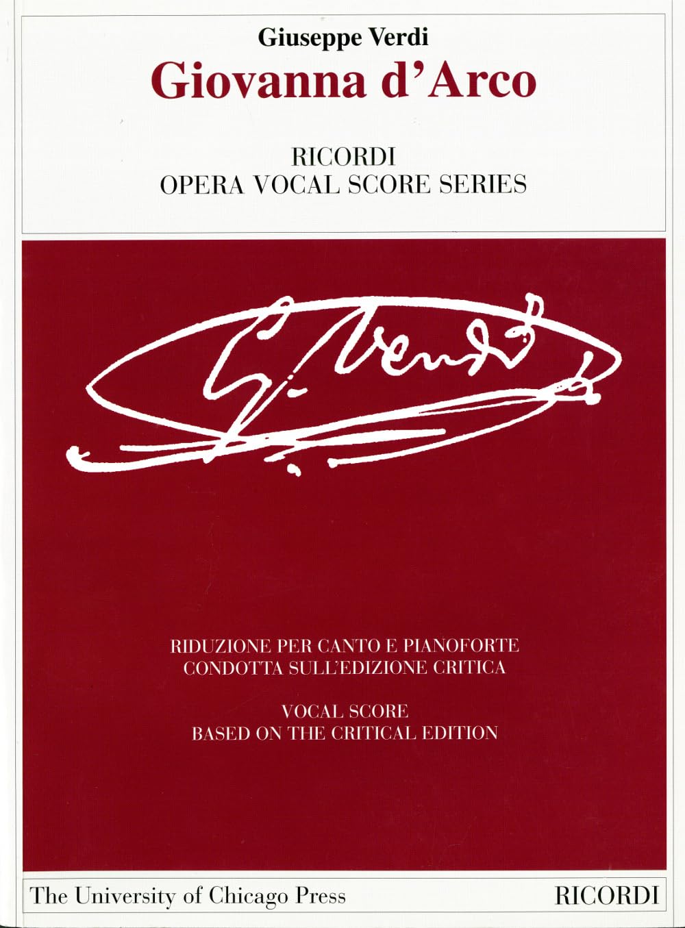 Giovanna D'Arco: Ricordi Opera Vocal Score Series Vocal Score Based On The Critical Edition (The Works Of Giuseppe Verdi: Piano,Used