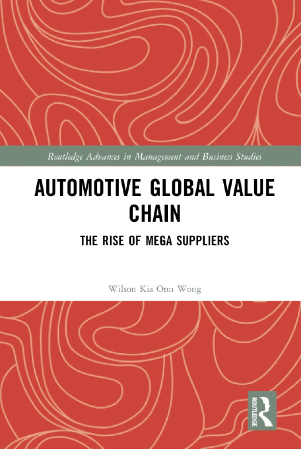 Automotive Global Value Chain (Routledge Advances in Management and Business Studies),Used