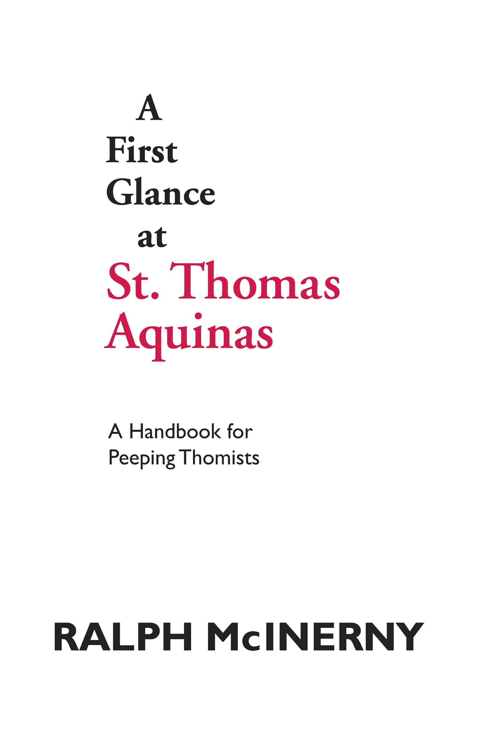 First Glance At Thomas Aquinas (A Handbook For Peeping Thomists),New