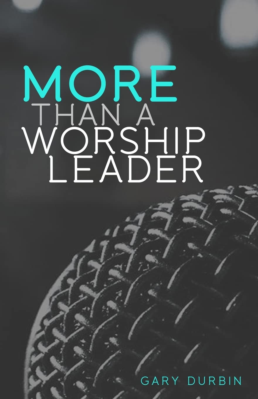 More Than a Worship Leader,Used