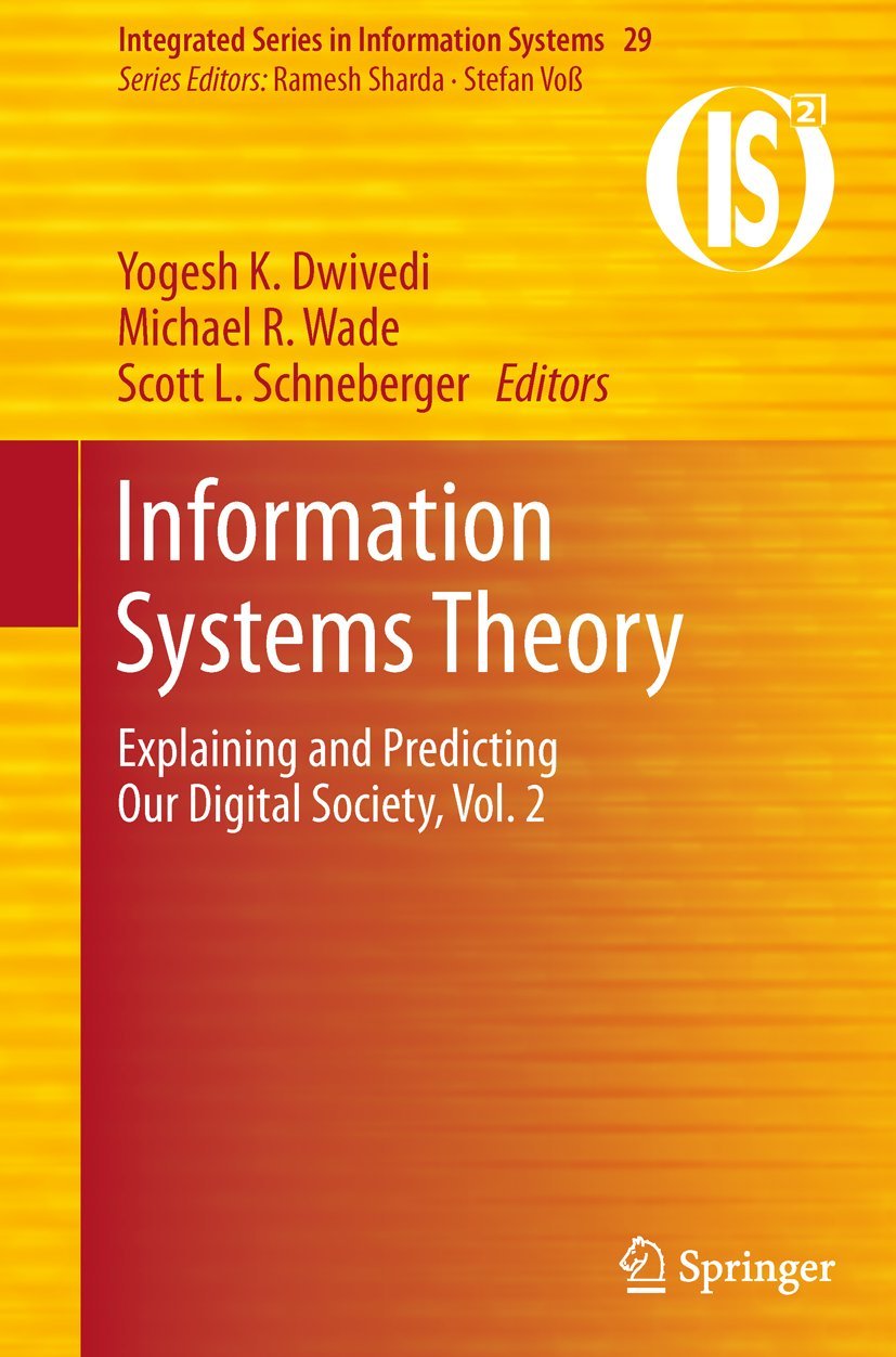 Information Systems Theory: Explaining and Predicting Our Digital Society, Vol. 2 (Integrated Series in Information Systems, Vol,Used