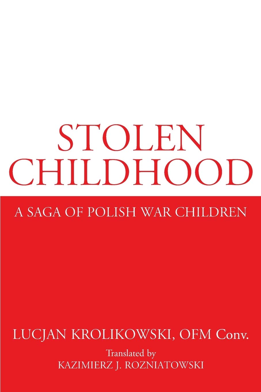 Stolen Childhood: A Saga of Polish War Children,Used