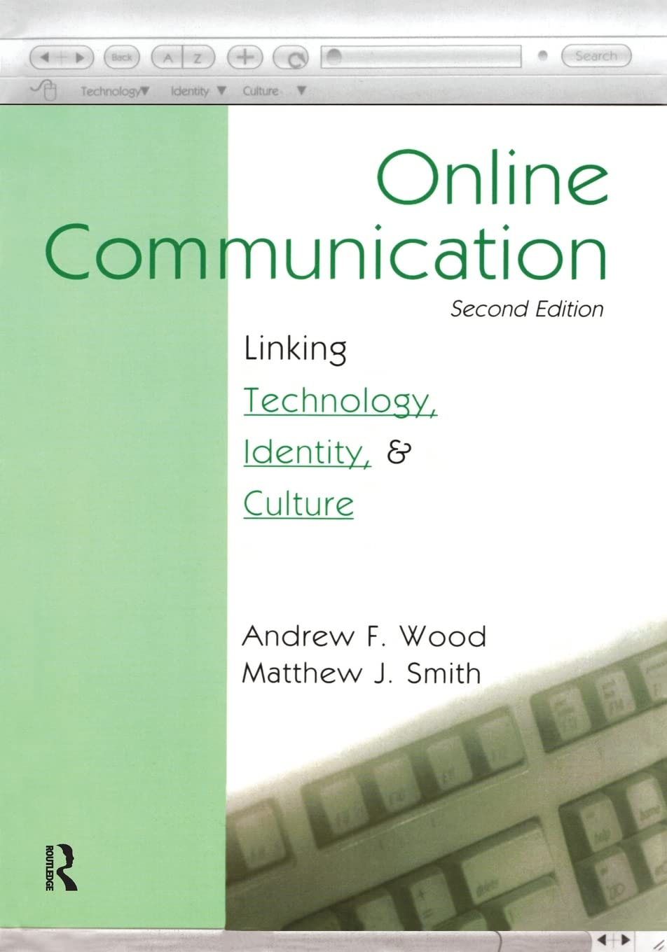 Online Communication: Linking Technology, Identity, & Culture (Routledge Communication Series),Used