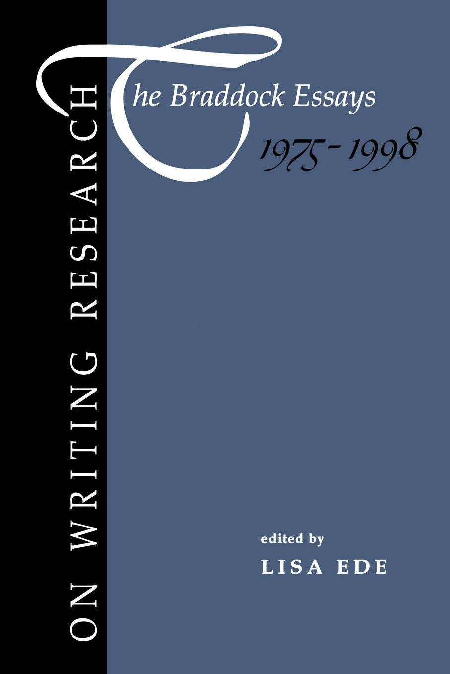 On Writing Research: The Braddock Essays 19751998