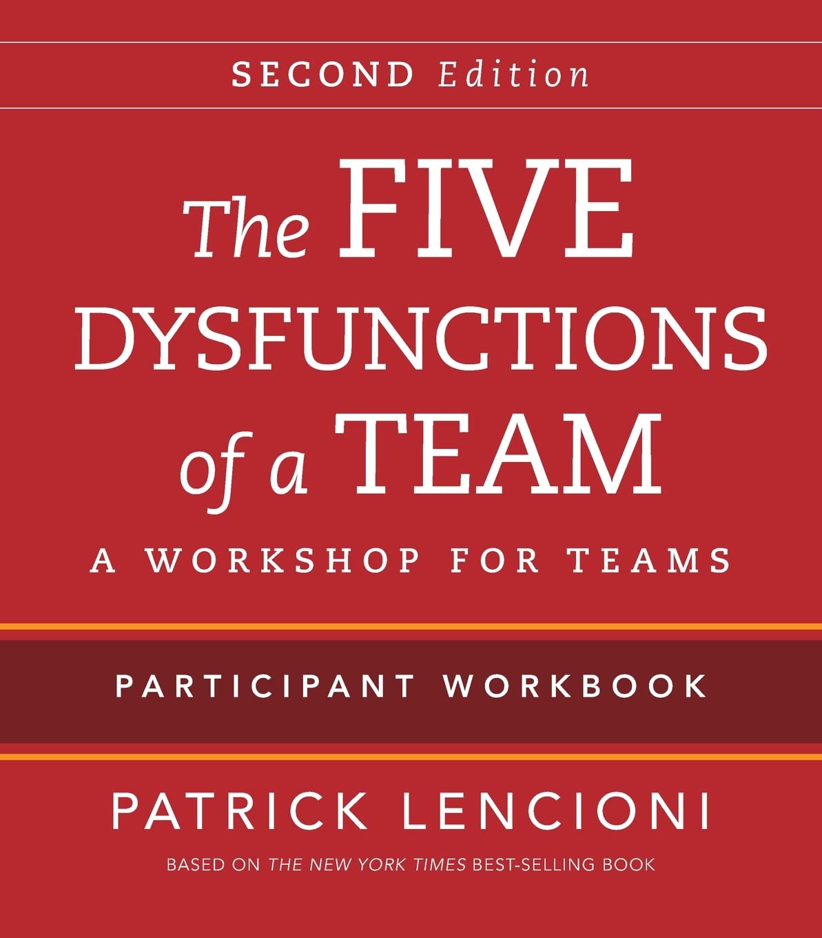 The Five Dysfunctions of a Team: Intact Teams Participant Workbook,Used