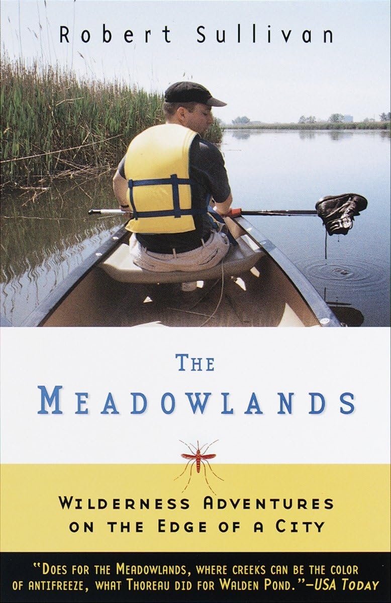 The Meadowlands: Wilderness Adventures at the Edge of a City,Used