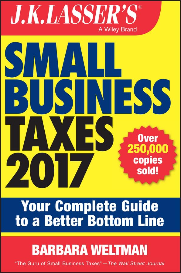 J.K. Lasser's Small Business Taxes 2017: Your Complete Guide to a Better Bottom Line,Used