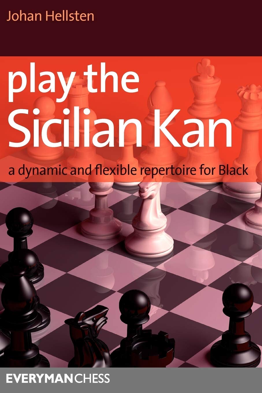 Play the Sicilian Kan: A Dynamic And Flexible Repertoire For Black,Used