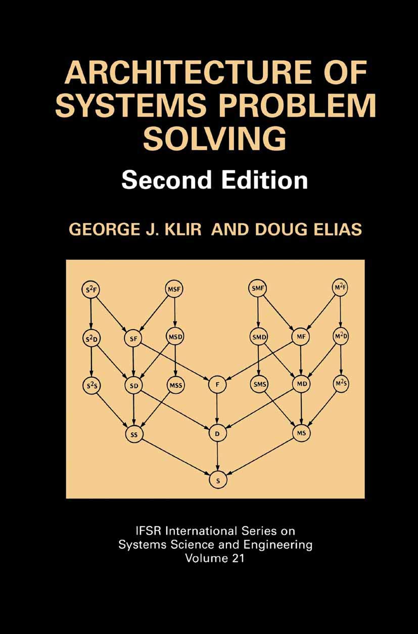 Architecture of Systems Problem Solving (IFSR International Series on Systems Science and Engineering, Vol. 21),Used