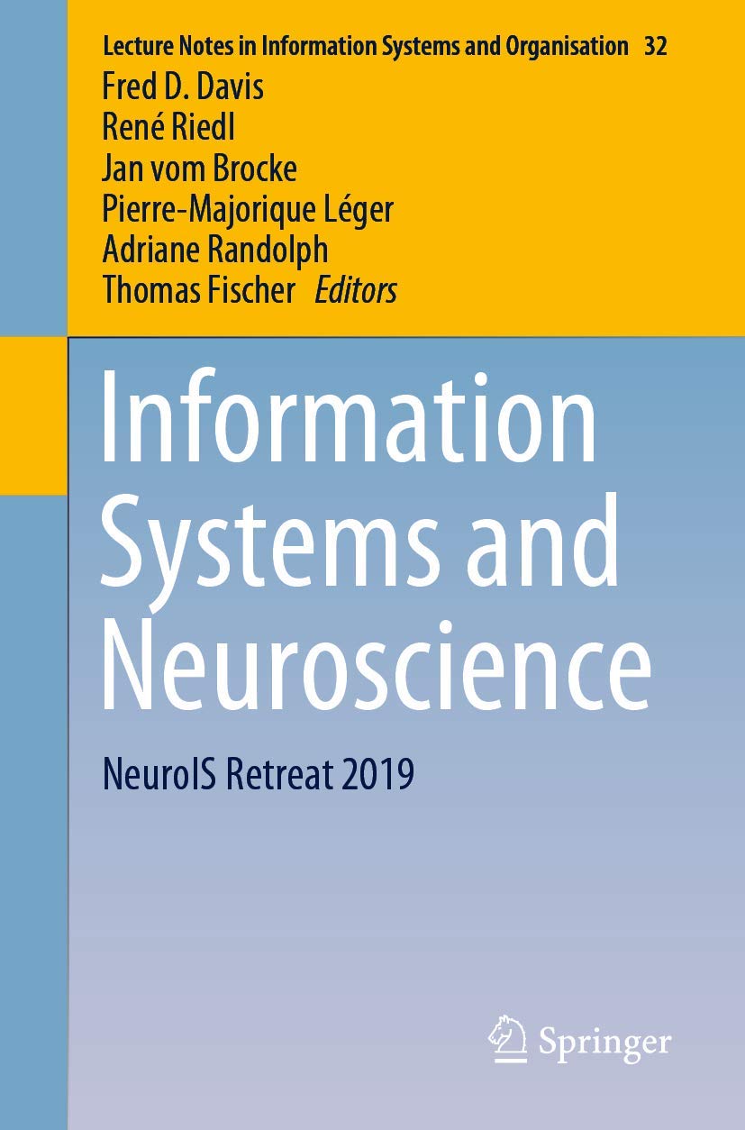 Information Systems and Neuroscience: NeuroIS Retreat 2019 (Lecture Notes in Information Systems and Organisation, 32),Used