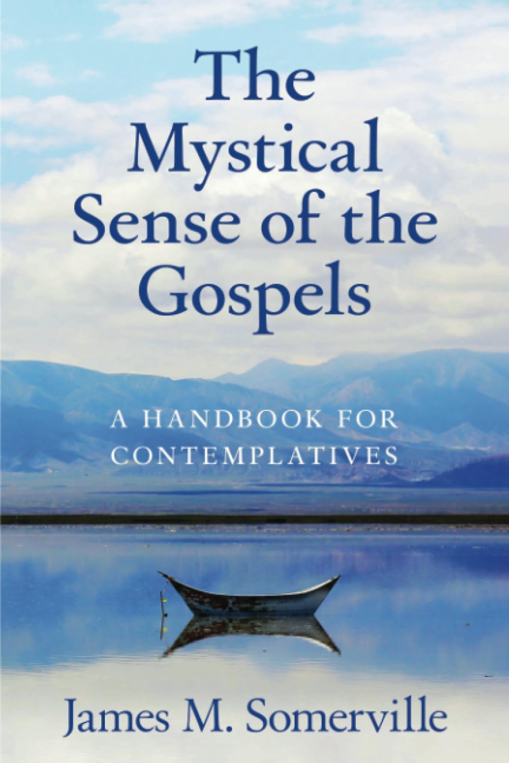 The Mystical Sense of the Gospels: A Handbook of Contemplatives,Used