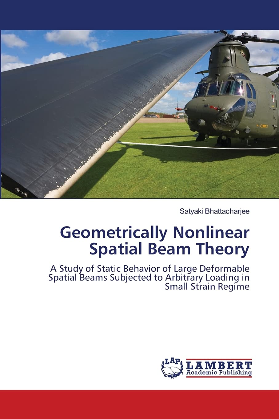 Geometrically Nonlinear Spatial Beam Theory: A Study of Static Behavior of Large Deformable Spatial Beams Subjected to Arbitrary,Used