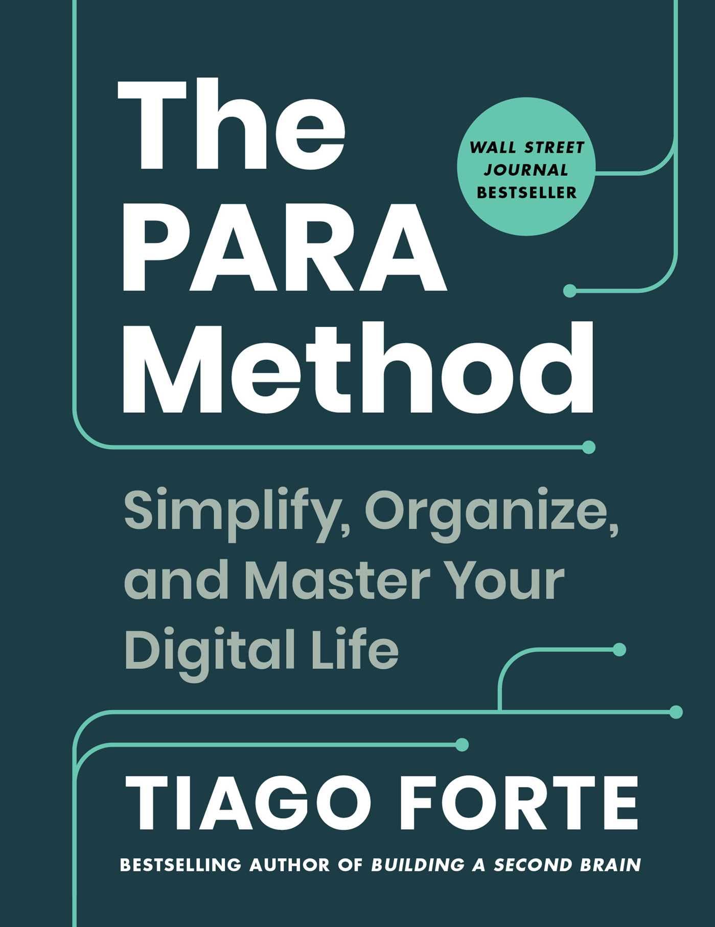The Para Method: Simplify, Organize, And Master Your Digital Life,New