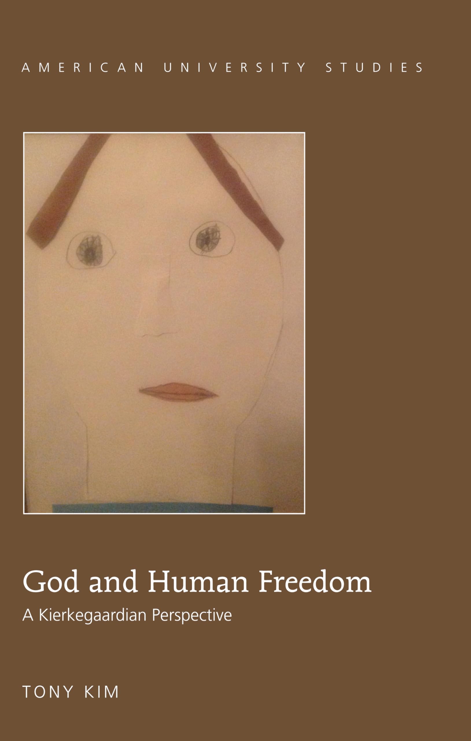 God and Human Freedom: A Kierkegaardian Perspective (American University Studies),Used