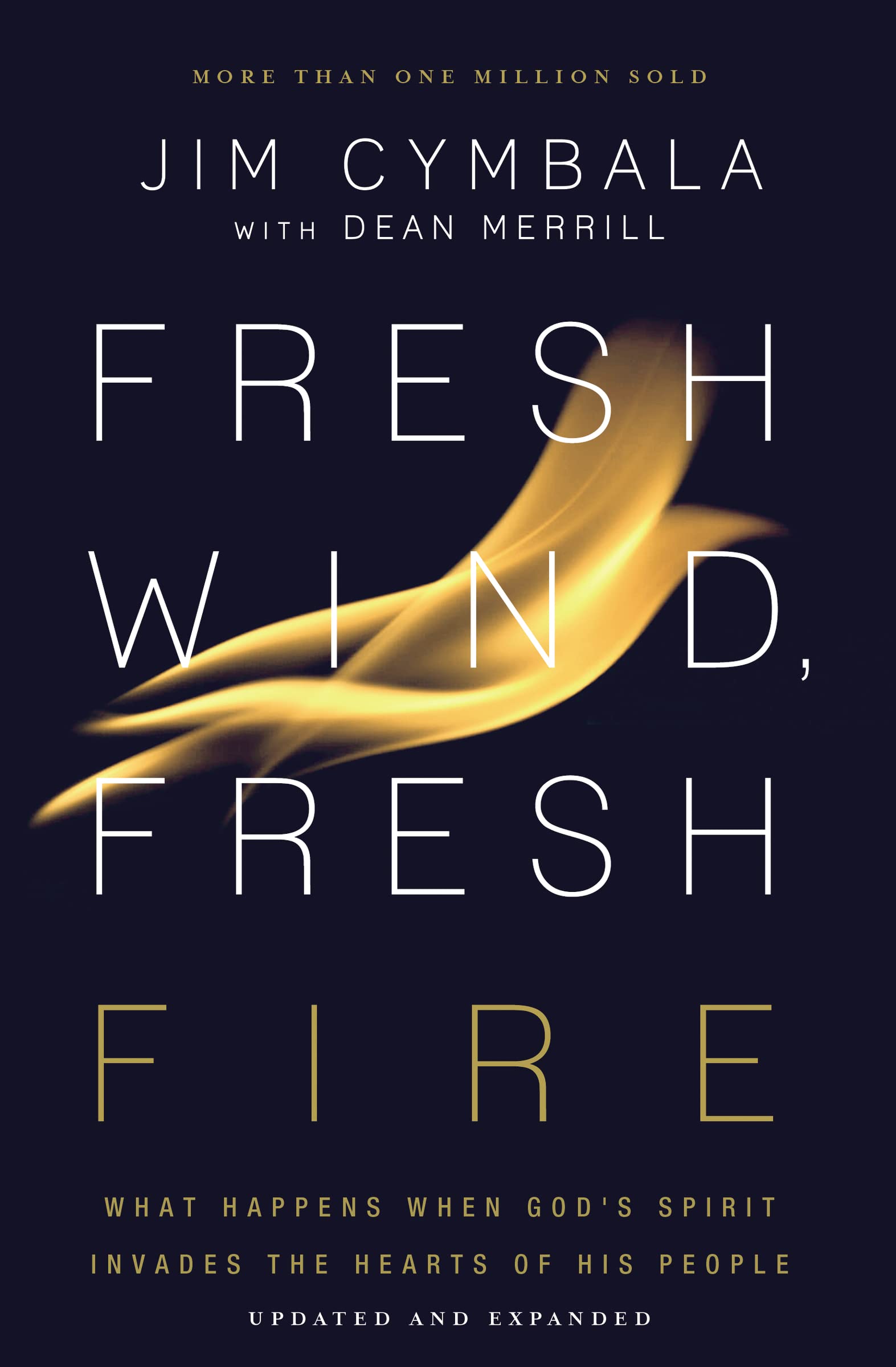Fresh Wind, Fresh Fire: What Happens When God's Spirit Invades the Hearts of His People,Used