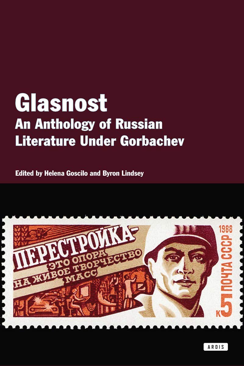Glasnost: An Anthology Of Literature Under Gorbachev