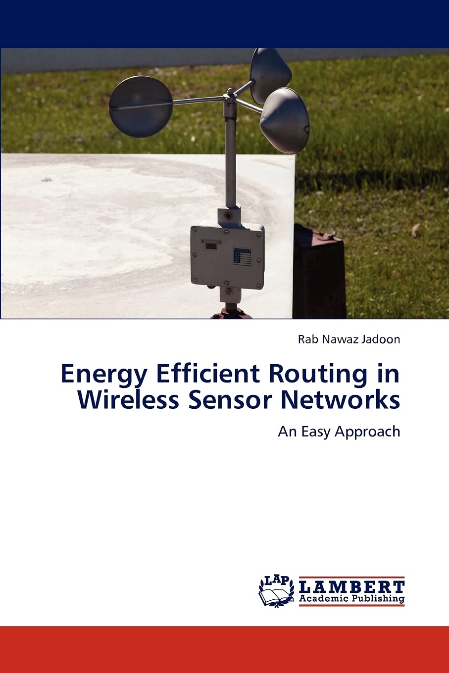 Energy Efficient Routing in Wireless Sensor Networks: An Easy Approach,Used