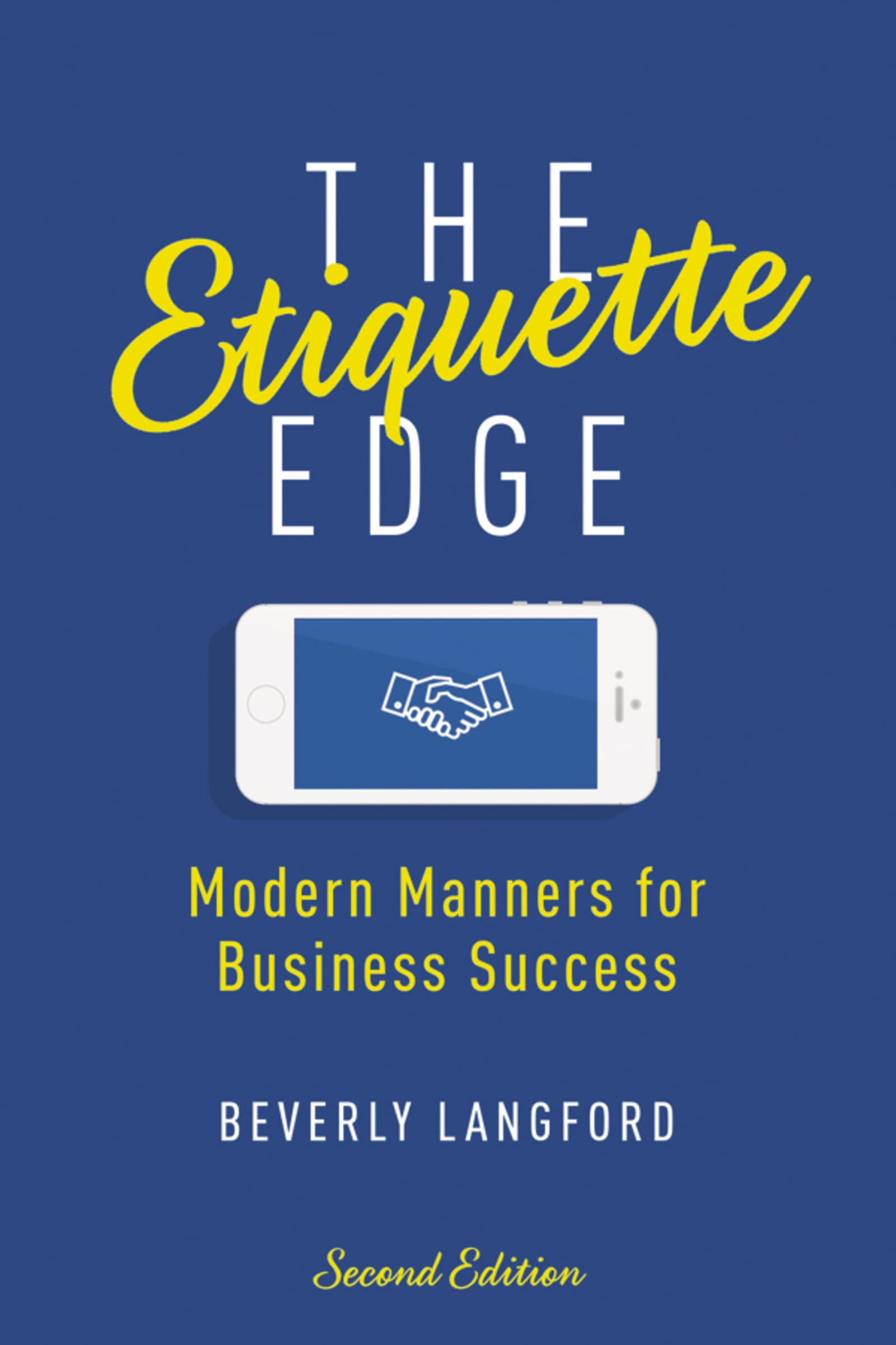 The Etiquette Edge: Modern Manners For Business Success,Used
