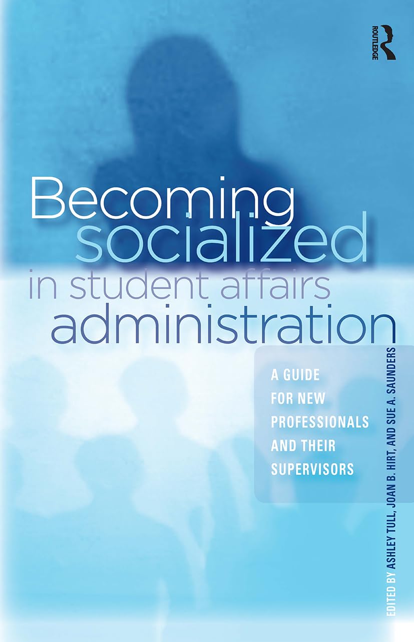 Becoming Socialized in Student Affairs Administration,Used