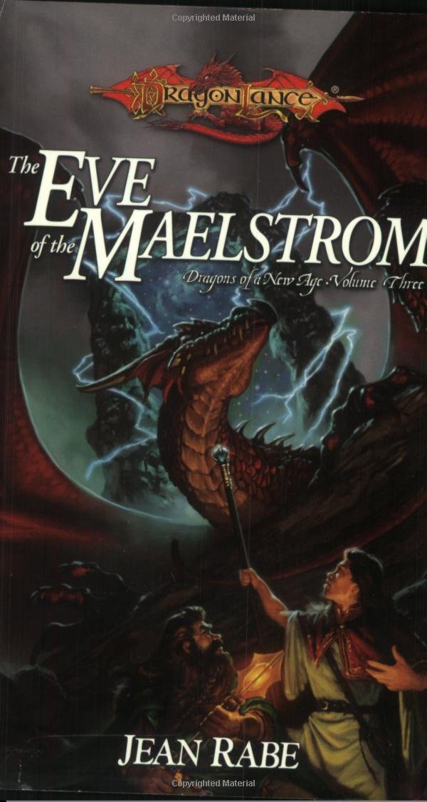 The Eve of the Maelstrom: Dragons of a New Age, Volume Three,Used