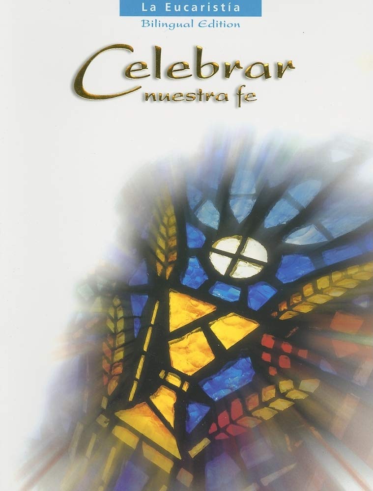 La Eucaristia (Celebrar Nuestra Fe) (English and Spanish Edition),Used