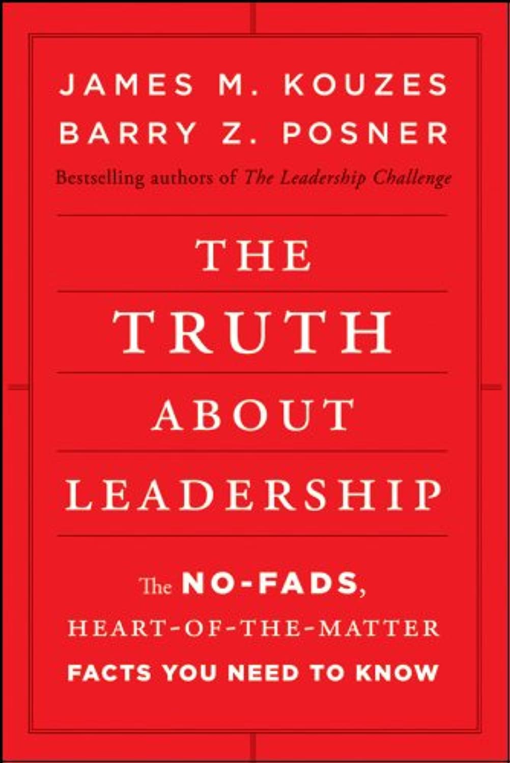 The Truth About Leadership: The Nofads, Heartofthematter Facts You Need To Know,New