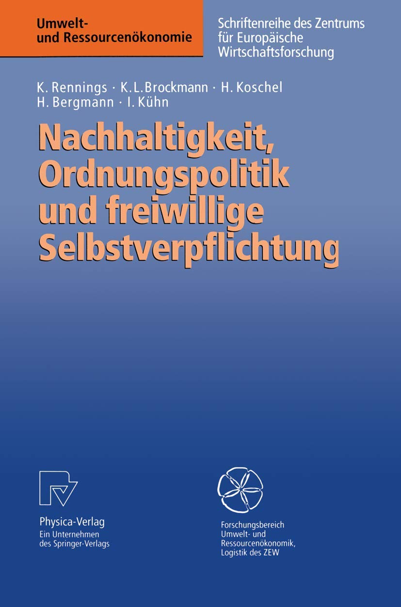 Nachhaltigkeit, Ordnungspolitik und freiwillige Selbstverpflichtung: Ordnungspolitische Grundregeln fr eine Politik der Nachhalt,Used