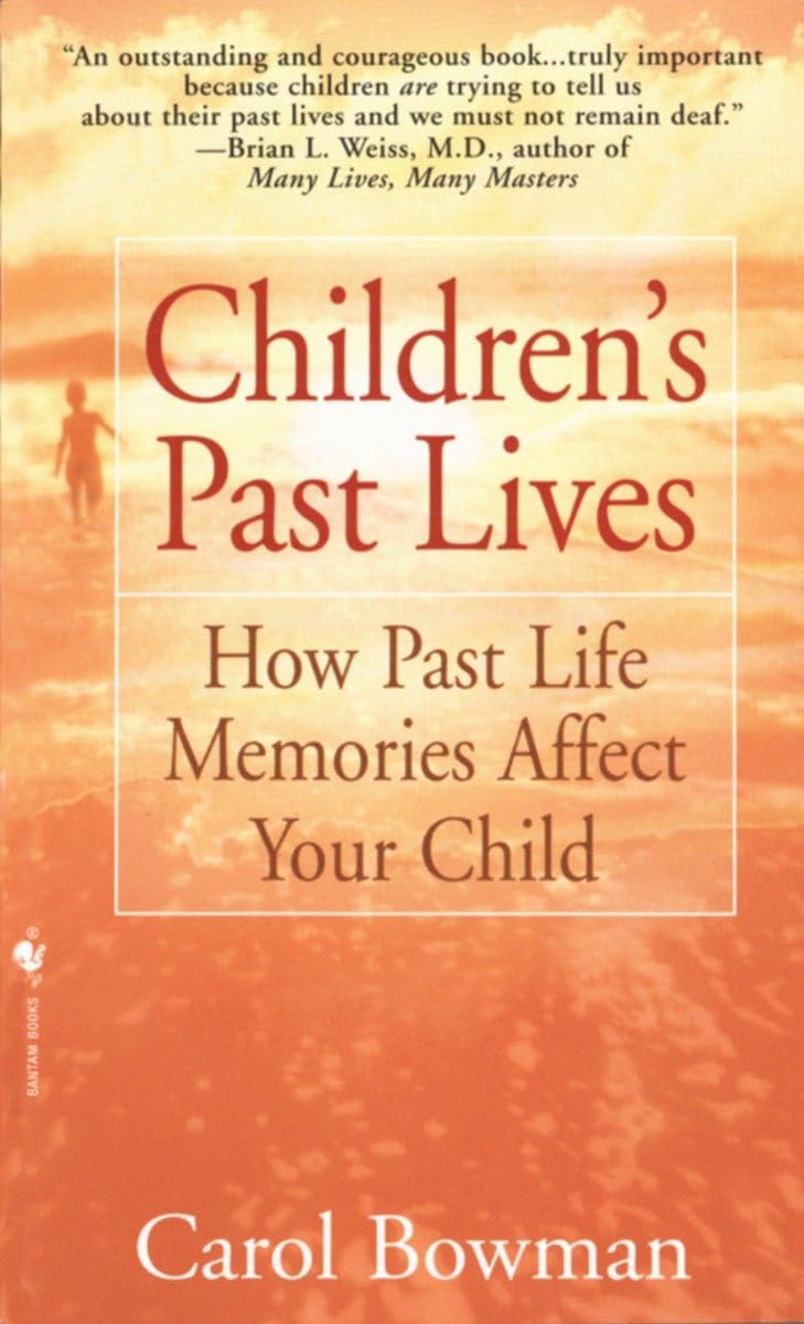 Children'S Past Lives: How Past Life Memories Affect Your Child,New