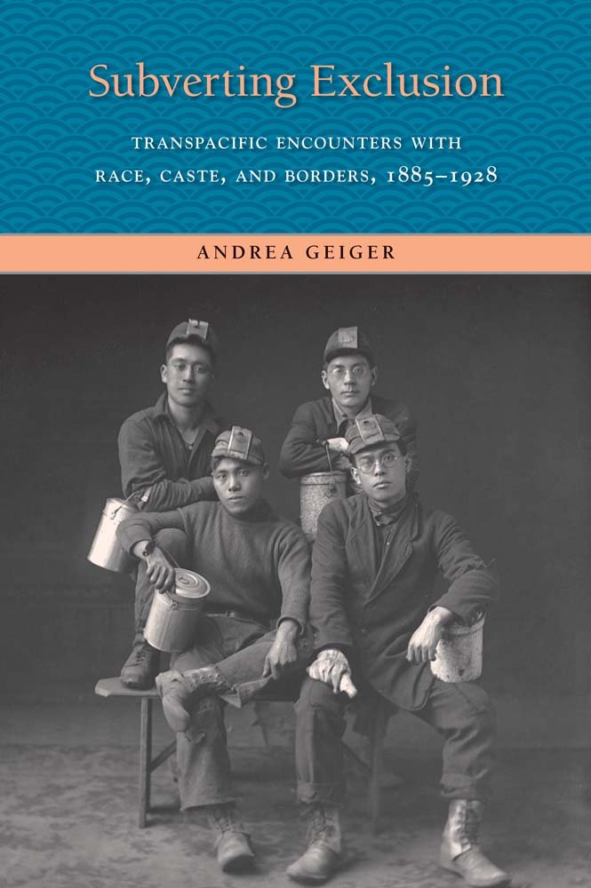 Subverting Exclusion: Transpacific Encounters with Race, Caste, and Borders, 18851928 (The Lamar Series in Western History),Used