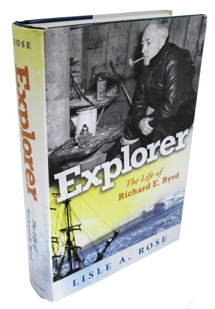 Explorer: The Life of Richard E. Byrd (Volume 1),Used