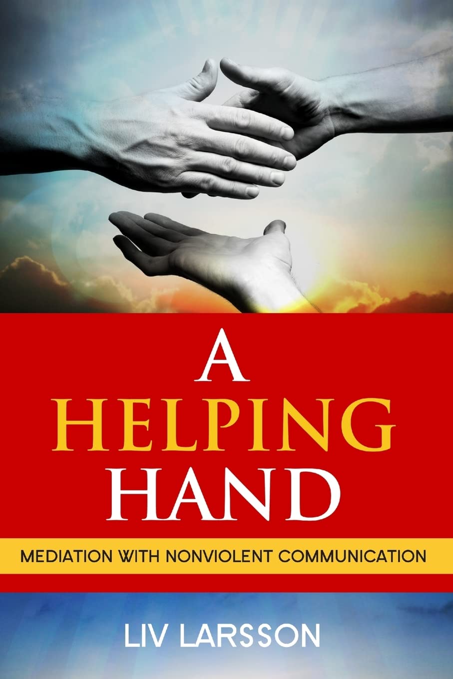 A Helping Hand, Mediation with Nonviolent Communication,Used