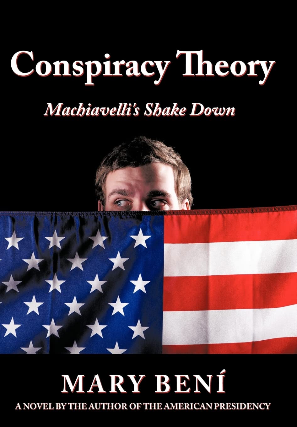 Conspiracy Theory: Machiavelli's Shake Down,Used