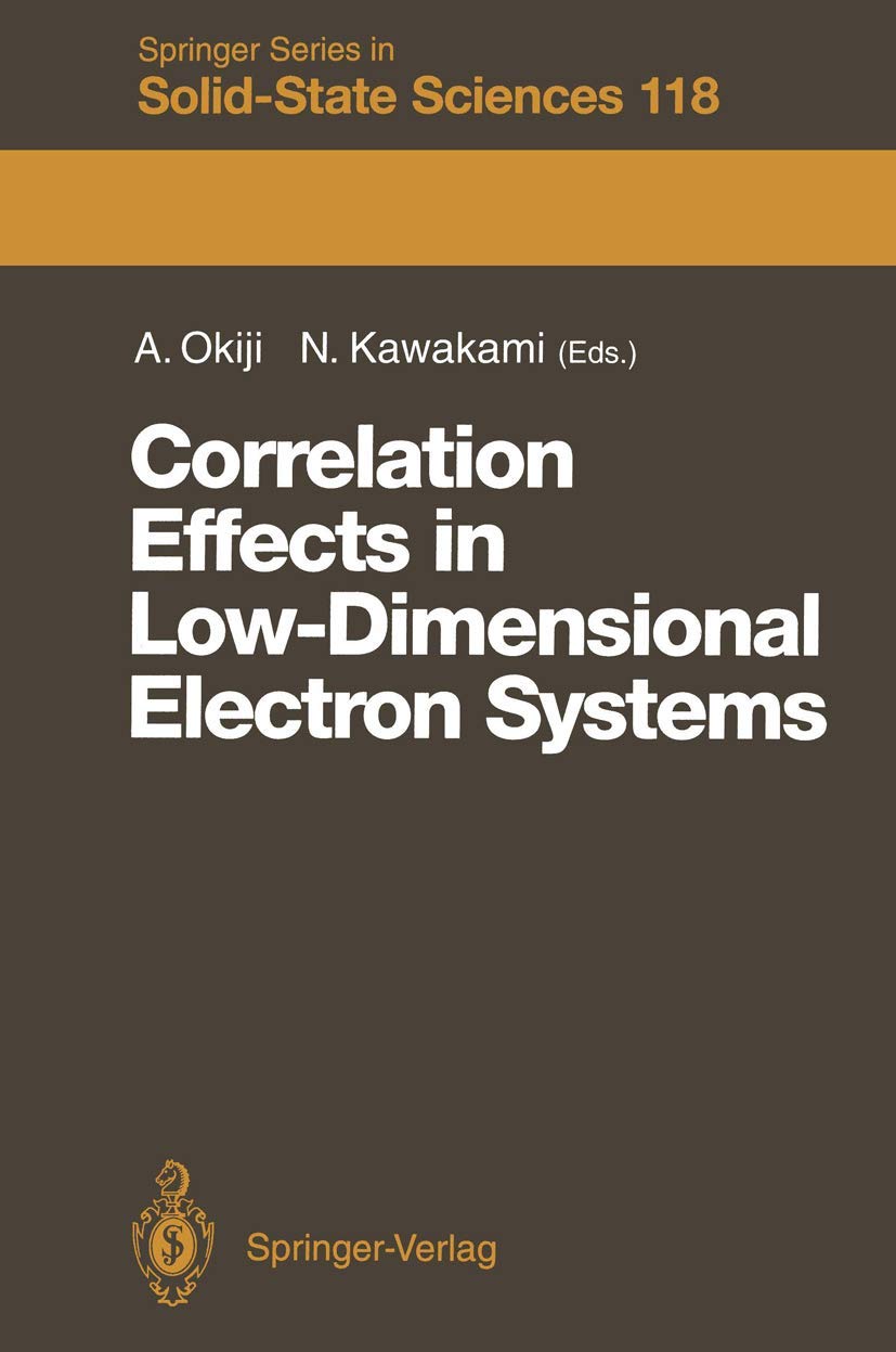 Correlation Effects in LowDimensional Electron Systems: Proceedings of the 16th Taniguchi Symposium Kashikojima, Japan, October,Used