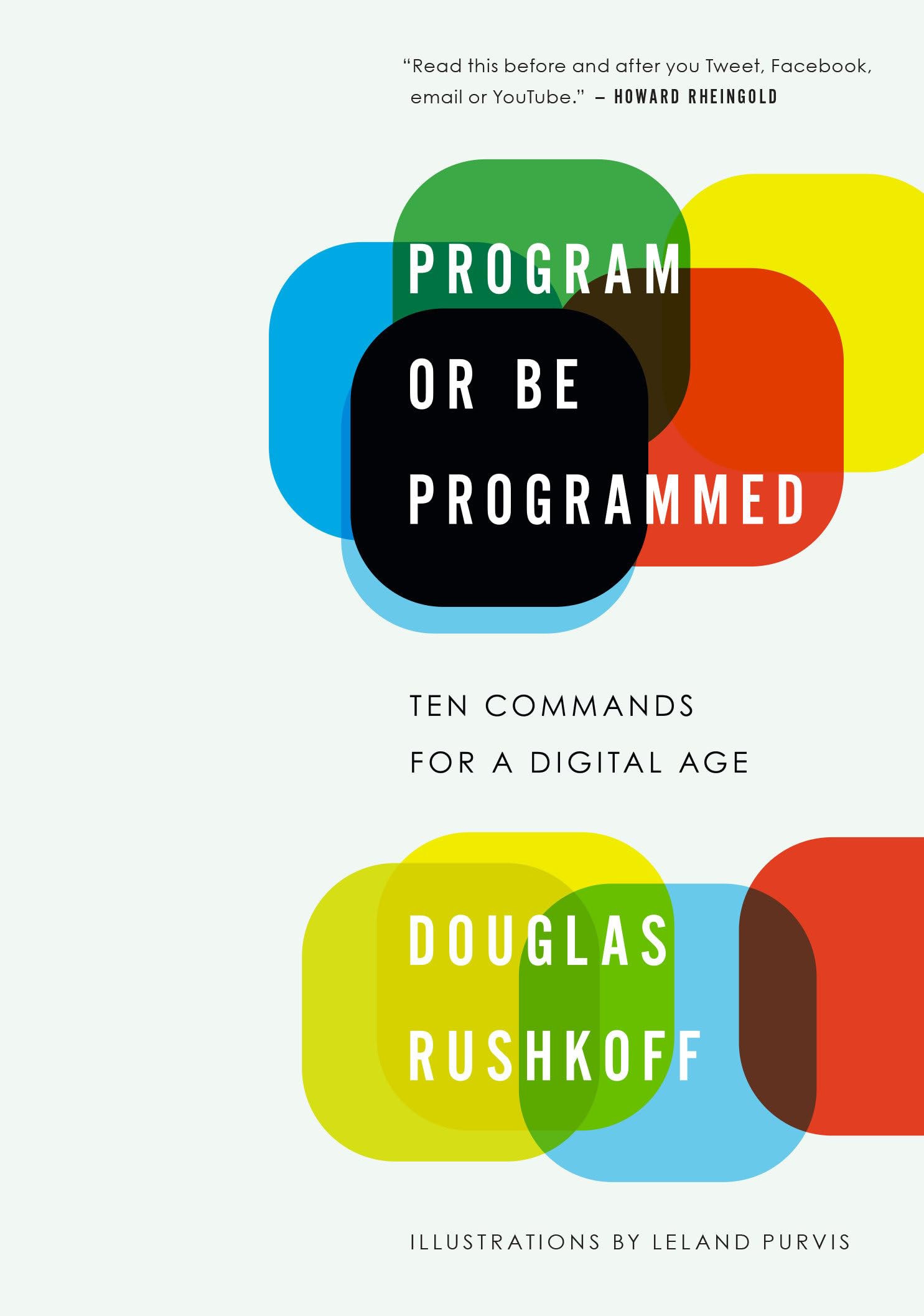 Program or Be Programmed: Ten Commands for a Digital Age,Used