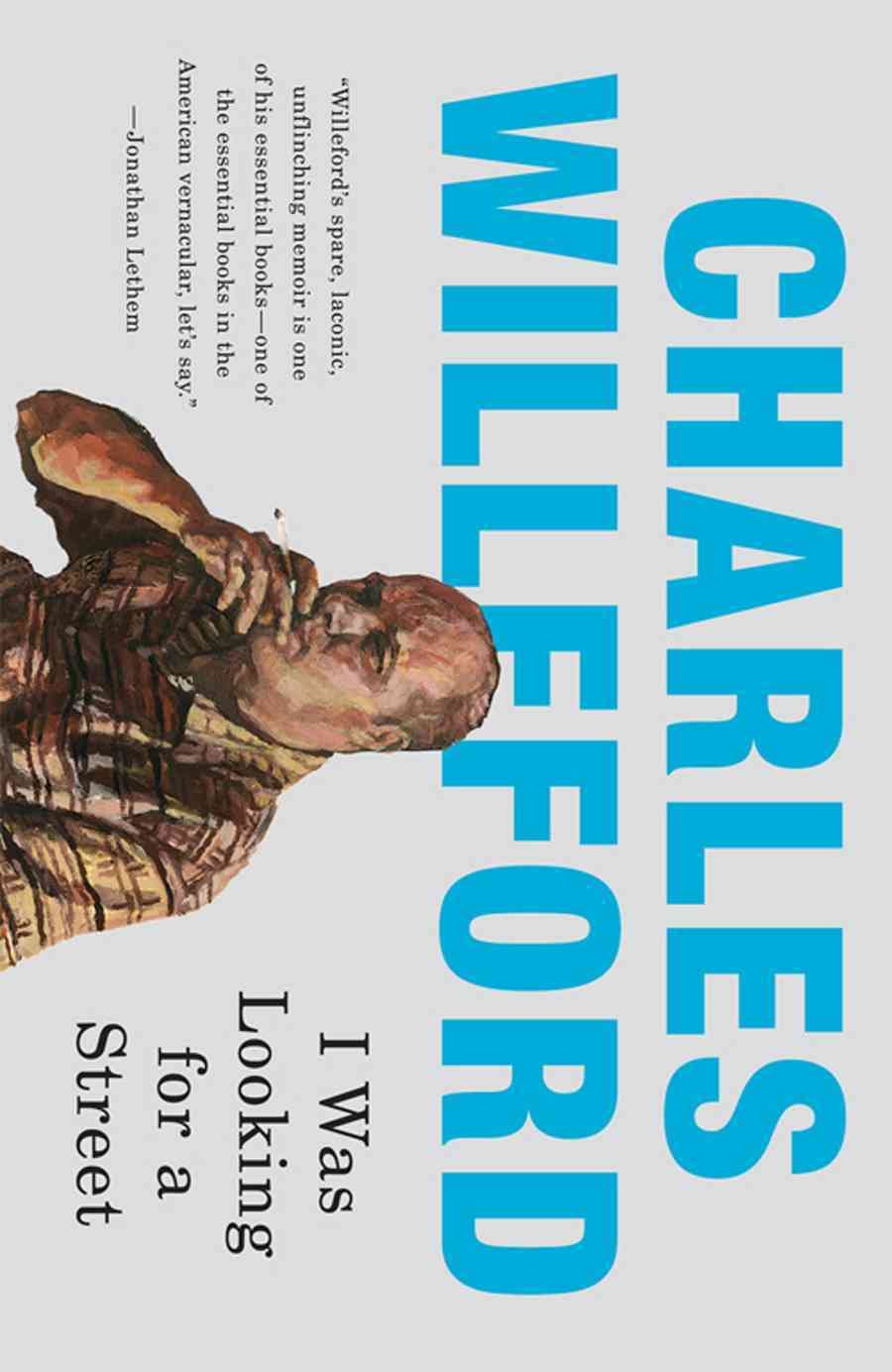 I Was Looking for a Street: By Charles Willeford,Used