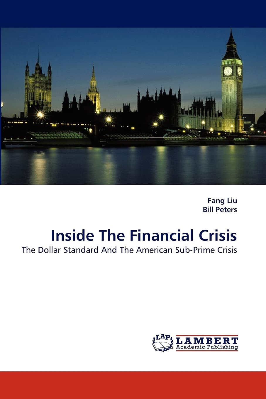 Inside The Financial Crisis: The Dollar Standard And The American SubPrime Crisis,Used