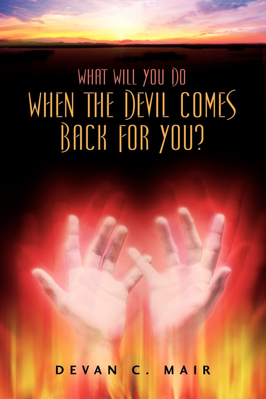 What Will You Do When The Devil Comes Back For You?,Used