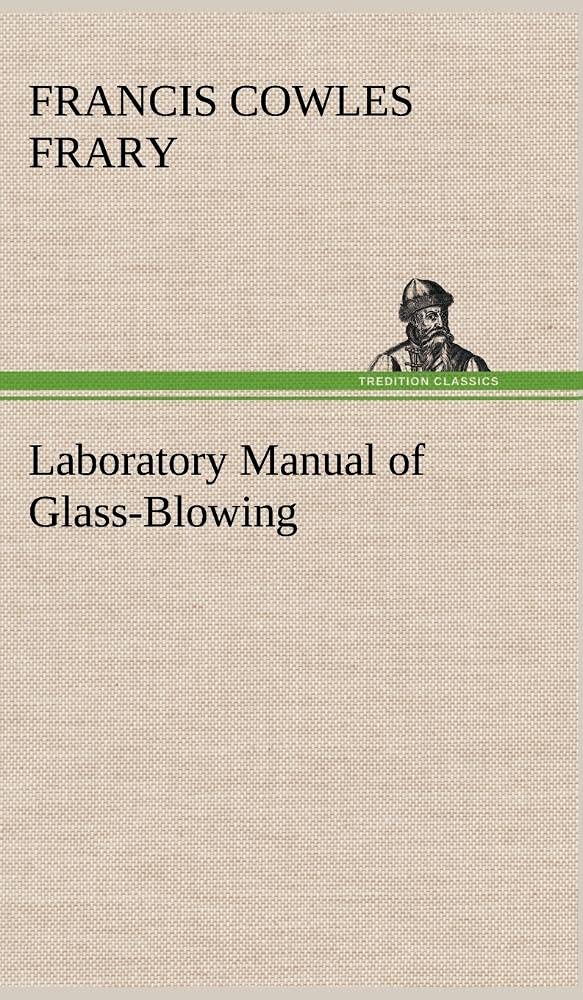 Laboratory Manual of GlassBlowing,Used