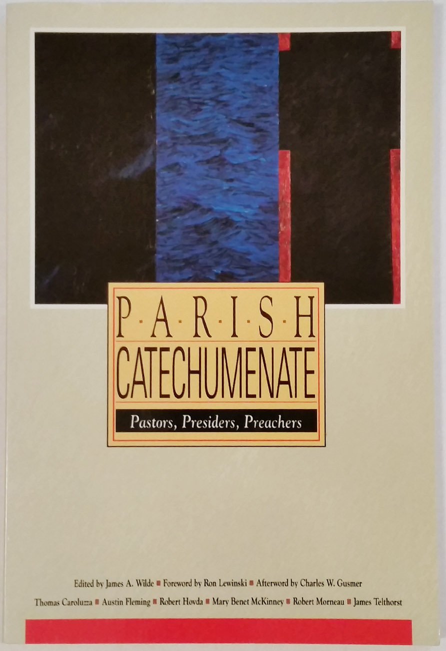 Parish Catechumenate: Pastors, Presiders, Preachers,Used